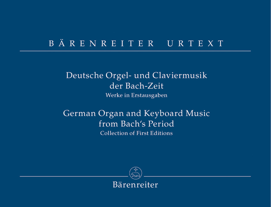 Deutsche Orgel- und Claviermusik der Bach-Zeit (Werke in Erstausgaben)