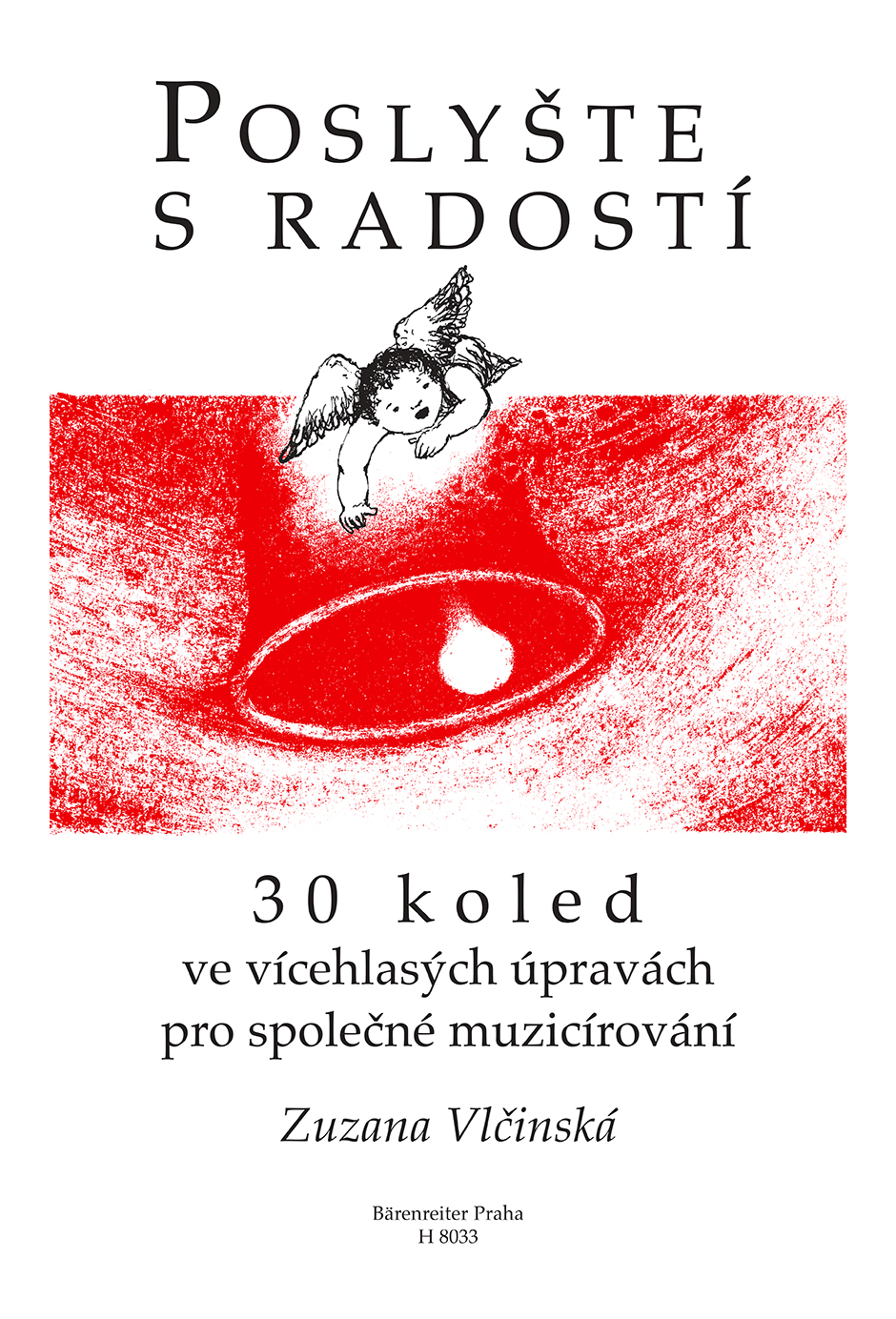 <STRONG>Poslyšte s radostí</STRONG>
